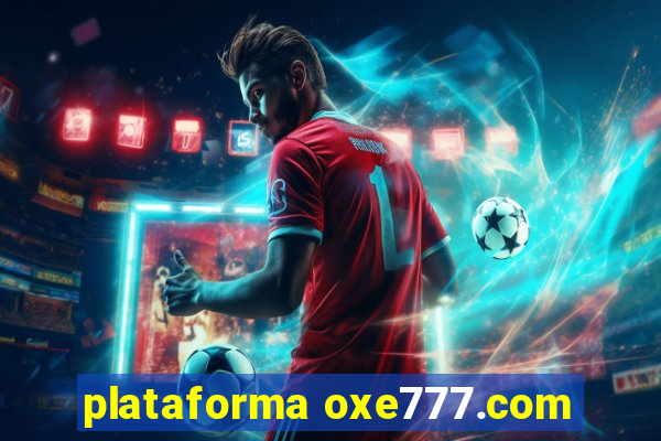 plataforma oxe777.com